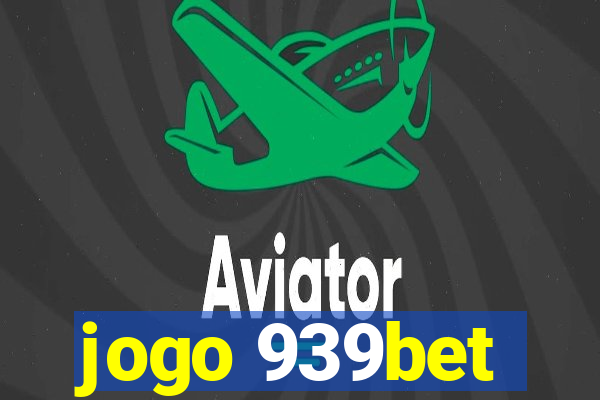 jogo 939bet